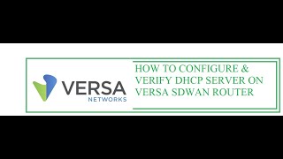 How to configure DHCP server on Versa SDWAN Router [upl. by Ahsiri]