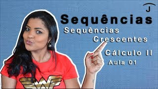 Sequências Crescentes e Estritamente Crescentes  Aula 501 [upl. by Aiuqat]