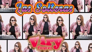 Viry Primera  LAS SOLTERAS Video Oficial [upl. by Nuahsyd729]