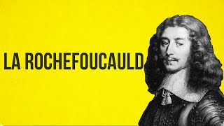 PHILOSOPHY  La Rochefoucauld [upl. by Carrington374]