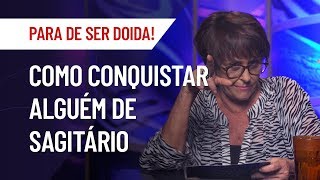 TINDER DOS SIGNOS  SAGITÁRIO COMO CONQUISTÁLOS  POR MÁRCIA FERNANDES [upl. by Suriaj]