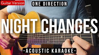 Night Changes Karaoke Acoustic  One Direction Slow Version [upl. by Bornie]