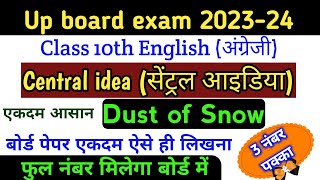 Class 10th central idea dust of Snow Most important central idea dust of Snow class 10 upboard2024 [upl. by Drageruaeb604]