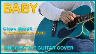 Clean Bandit  Baby feat Marina amp Luis Fonsi Fingerstyle Guitar Cover FREE TABS [upl. by Edlun]