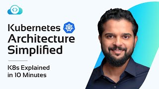 Kubernetes Architecture Simplified  K8s Explained in 10 Minutes  KodeKloud [upl. by Yttisahc445]