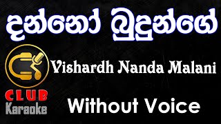 Danno Budunge දන්නෝ බුදුන්ගේ  Nanda Malini  Karaoke Track Without Voice  CLUB Karaoke [upl. by Saval687]