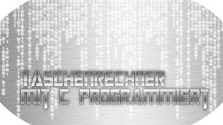 Taschenrechner mit C Programmiert und Xcode deutsch  german [upl. by Uttica573]