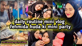 mini vlog with fehmida khan huda or fehmida ki mini party  food foodie AqsFamilyVlog [upl. by Korten136]