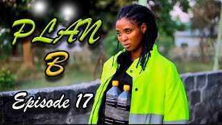 PLAN B  Episode 17 [upl. by Gyatt]