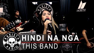 Hindi Na Nga by This Band  Rakista Live EP565 [upl. by Salvay]