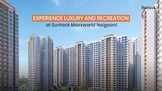 Discover the Grandeur at Sunteck Maxxworld Naigaon A Haven for Active Living [upl. by Jordison852]