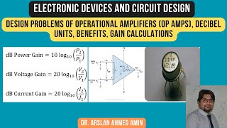 Design Problems of Operational Amplifiers Op Amps Decibel Units Benefits Gain Calculations [upl. by Refinnaj]