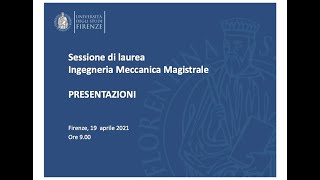 Sessione laurea Ingegneria Meccanica Magistrale 19042021 Presentazioni [upl. by Hilde905]