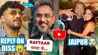 RAFTAAR REPLY ON DISS YO YO HONEY SINGH 😠 YOUTUBE REACT ON PAYAL 🤯 YOYO IN JAIPUR  NEW SONG SHOOT [upl. by Atnek]