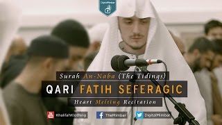 Heart Melting Recitation  Surah AnNaba The Tidings  Qari Fatih Seferagic [upl. by Lyrrad791]