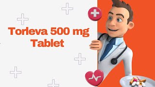 Torleva 500 mg Tablet [upl. by Analah]