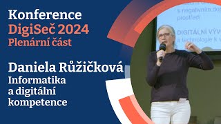 DigiSeč 2024 Daniela Růžičková  Informatika a digitální kompetence [upl. by Rika261]