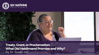 Treaty Grant or Proclamation What Did Haldimand Promise and Why by Dr Susan Hill [upl. by Tynan]