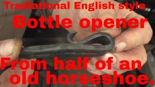 Traditional English style bottle opener from half an old horseshoe V2 [upl. by Sirc]