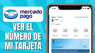 Cómo VER El Número De Mi Tarjeta MERCADO PAGO [upl. by Adrahs]