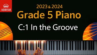 ABRSM 2023 amp 2024  Grade 5 Piano exam  C1 In the Groove  Mike Cornick [upl. by Trahurn322]