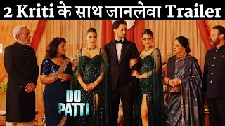 Do Patti Trailer First Time Kriti Sanon Double Role With Extra Thrilling Story With Cop Kajol [upl. by Clarey]