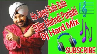 Ho Jayegi Balle BalleDaler MehndiPanjabi DanceHeart Mix Dj [upl. by Viglione]