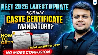 NEET 2025 Latest Update  Caster Certificate Number is Now Mandatory  Today NEET 2025 Latest Update [upl. by Mima606]