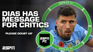 PLEASE DOUBT US 🗣️ ESPN FC reacts to Ruben Dias comments on Man City critics  ESPN FC [upl. by Martie]