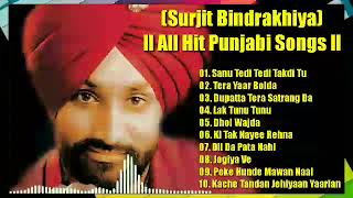 Surjit Bindrakhia All Songs  Surjit Bindrakhia  ਸੁਰਜੀਤ ਬਿੰਦਰਾਖਿਆ  Bindrakhia  Old Punjabi Songs [upl. by Jerrold680]