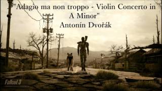 Fallout 3 Agathas Station  Adagio ma non troppo  Violin Concerto in A Minor  Antonín Dvořák [upl. by Enilekcaj]