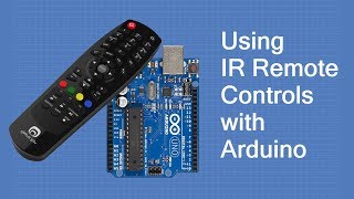 Using IR Remote Controls with the Arduino [upl. by Linad]