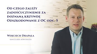 Od czego zależy zadośćuczynienie za doznaną krzywdę Odszkodowanie z OC Odc 5 [upl. by Hgielak]