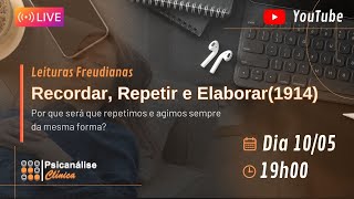 Live Leituras Freudianas  Recordar Repetir e Elaborar 1914 [upl. by Ydnim]