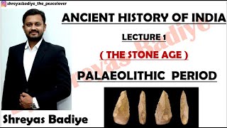 Palaeolithic Age  Stone Age  Ancient History of India [upl. by Yenttirb]