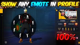 HOW TO SHOW ANY EMOTES IN PROFILE  GARENA FREE FIRE  FREE FIRE PROFILE MA EMOTE KAISE DIKHAYAN [upl. by Cohla761]