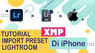 Cara import preset Lightroom XMP di iPhone  iOS dengan mudah [upl. by Morton97]