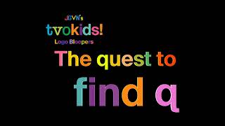 JGVNs TVO Kids Logo Bloopers Take 16 Teaser Trailer [upl. by Hamburger651]