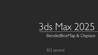 3ds Max 2025 BlendedBoxMap amp Displace [upl. by Rie]