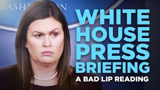 quotWHITE HOUSE PRESS BRIEFINGquot — A Bad Lip Reading [upl. by Kryska]