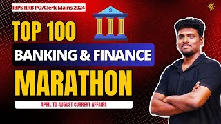 🔴 Top 100  🔥 Banking amp Finance  📚 Current Affairs Marathon  🚀 IBPS RRB POClerk Mains 2024 [upl. by Garrot244]