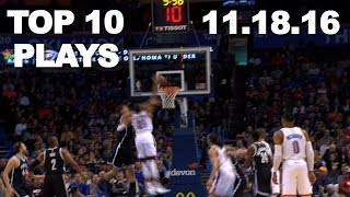 Top 10 NBA Plays 111816 [upl. by Sirama]