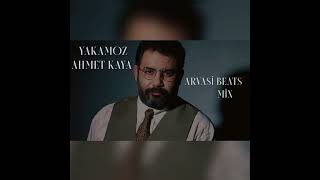 AHMET KAYA amp YAKAMOZ prodARVASİ BEATS REMİX [upl. by Svetlana]