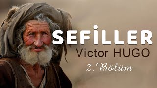 Sefiller  SESLİ KİTAP  Victor HUGO 2Bölüm Vasfiye Sarıkaya ÜCRETSİZ [upl. by Juliette779]