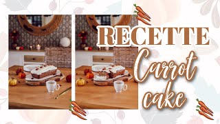 RECETTE  le carrot cake version un peu allégée [upl. by Regnij620]