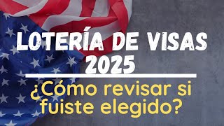 Resultados de la Lotería de Visas 2025 [upl. by Marianne]