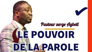 AYEZ EN VOUS LE POUVOIR DE LA PAROLE  Pasteur serge Agbeti [upl. by Mashe342]