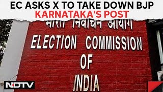 BJP X Post  Election Commission Asks X To Take Down BJP Karnatakas Post [upl. by Trebliw961]