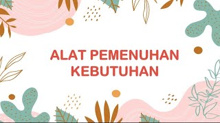 ALAT PEMENUHAN KEBUTUHAN [upl. by Saibot]