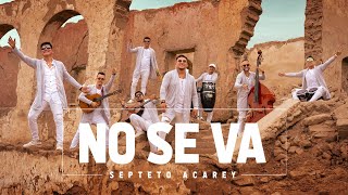 Septeto Acarey No Se Va Official Video [upl. by Erdnad284]